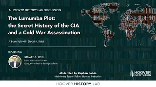 Stuart A. Reid: The Lumumba Plot: The Secret History Of The CIA And A Cold War Assassination