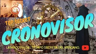 EL CRONOVISOR - LA MAQUINA DEL TIEMPO