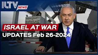 Israel Daily News– War Day 143 February 26, 2024