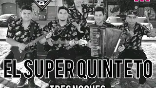 SUPER QUINTETO - TRES NOCHES 2020