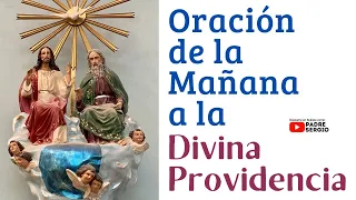 Oración de la Mañana a la Divina Providencia