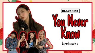 [Karaoke with u] BLACKPINK ~You Never Know~ // 5 members - Lyrics Rom/Kor한국어 | i'mJam