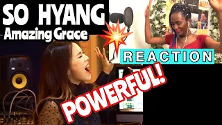 SO HYANG | AMAZING GRACE| REACTION VIDEO| VOCALIST REACTS & ANALYSIS