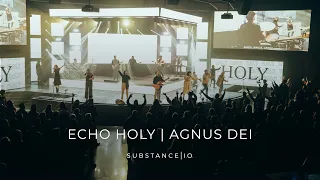 Echo Holy / Agnus Dei | Substance Christmas 2021