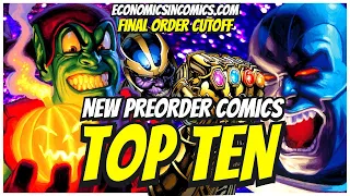 TOP 10 New Preorder Comics To Buy HOT LIST 🔥 Final Order Cutoff Comic Books