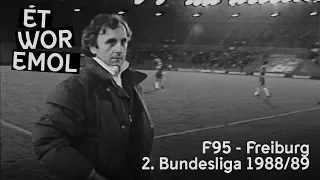 ET WOR EMOL | Fortuna Düsseldorf vs. SC Freiburg 1988/89 | F95-Historie
