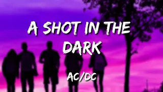 AC/DC - A Shot in the Dark (Lyrics)