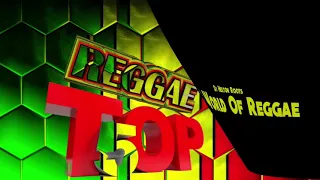 Top 5 Reggae - The Best Of Reggae  _ #DjHeltonRoots