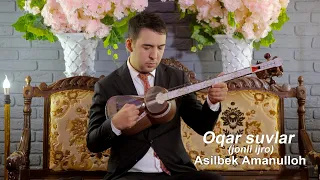 Asilbek Amanulloh - Oqar suvlar (jonli ijro)