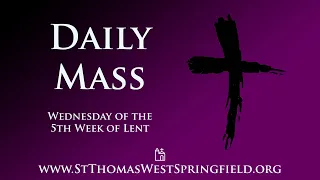 Daily Mass Wednesday, March 20, 2024