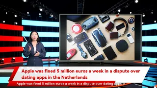 Apple was fined 5 million euros a week in a dispute over dating apps in the Netherlands