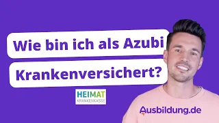 Krankenversicherung als Azubi – Infos & Tipps