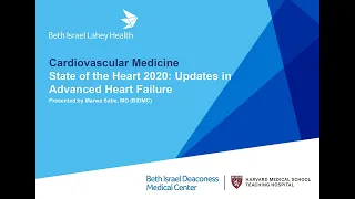 State of the Heart 2020: Updates in Advanced Heart Failure by Marwa Sabe, MD (BIDMC)