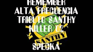 ALTA FRECUENCIA TRIBUTO SANTHY KILLER 02