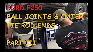 Ford F-250: Ball Joints & Tie Rod Ends - Part III