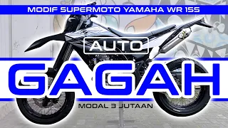 RUBAH WR 155 JADI SUPERMOTO!!! #AUTOGAGAH