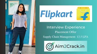 Flipkart interview experience | Supply chain management| 13.5 lakhs CTC| Mech|Placement#26|Aim2crack