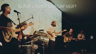 Album Launch Worship Night // Kingdom Culture Worship