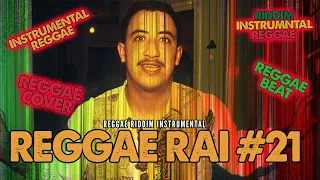 Reggae Riddim N°21: The Best Reggae Instrumentals " Reggae Rai "