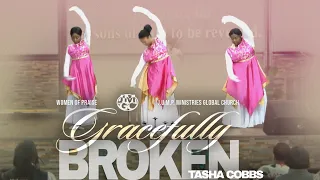 "Gracefully Broken" Tasha Cobbs (Dance Cover) By Women of Praise @ J.M.G.C. 180311s