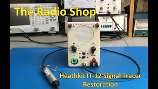 #249 Heathkit IT -12 Signal Tracer Restoration