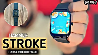 A feature Rich smartwatch *Hammer Stroke smartwatch unboxing & review Best smartwatch under 2000