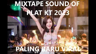 MIXTAPE SOUND OF PLAT KT #REZADIKAP