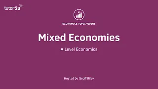 Mixed Economy Systems I A Level and IB Economics