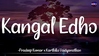 Kangal Edho (Lyrics) - Chithha | Pradeep Kumar x Karthika | Dhibu Ninan Thomas /