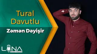 Tural Davutlu - Zaman Deyisir 2019 / Official Audio | Azeri Music [OFFICIAL]
