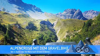 Alpencross mit dem Gravelbike | Teil 2: Durch das Val Mora nach Grosio in Italien