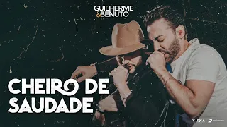 Guilherme e Benuto - Cheiro de Saudade (Ao Vivo/2020)