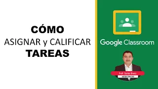 Cómo ASIGNAR y CALIFICAR TAREAS en GOOGLE CLASSROOM 2020