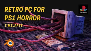 Retro PC for PS1 Style Horror (Blender Timelapse)