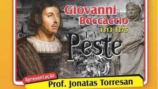 Giovanni Boccaccio (1313-1375) e a Peste.