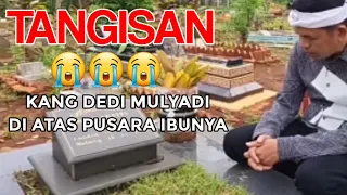 AIR MATA KANG DEDI DI ATAS PUSARA IBUNYA 😭😭😭 SEBELUM SIDANG || @KANGDEDIMULYADICHANNEL