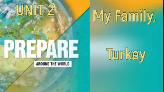 Prepare 🌎Around the world 🇹🇷 Unit 2 My Family. Turkey