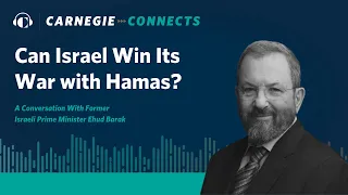 Can Israel Win Its War with Hamas? A Conversation With Former Israeli Prime Minister Ehud Barak