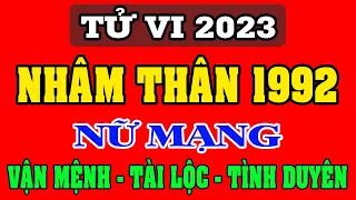 Tử vi năm 2023 tuổi Nhâm Thân 1992 Nữ Mạng - Xem Vận Mệnh, Tài Lộc, Công Việc, Tình duyên, Sức khỏe