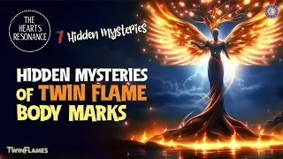 Uncover The Secrets of Twin Flame Physical Marks ❤️ 7 Hidden Mysteries
