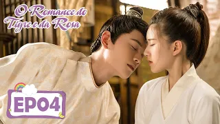 O Romance do Tigre e da Rosa 04 (Zhao Lusi, Ding yuxi) | 传闻中的陈芊芊 The Romance of Tiger and Rose