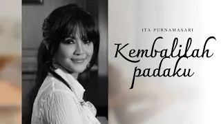 Ita Purnamasari - Kembalilah Padaku (Official Music Video)