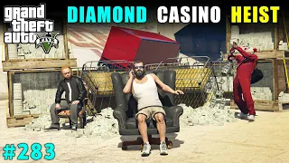 BILLION DOLLAR HEIST FROM DIAMOND CASINO | GTA 5 GAMEPLAY #283 | GTA V