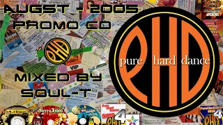 Pure Hard Dance - PHD August 2005 - Mixed by Soul - T