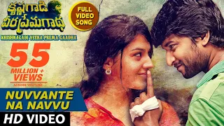 Nuvvante Na Navvu Full Video Song | Krishnagadi Veera Prema Gaadha Video Songs | Nani, Mehr Pirzada