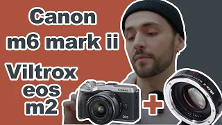 Лучшая связка Canon m6 mark ii +Speedbooster Viltrox EOS M2 | Full Frame на минималках | Полный кадр