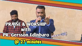 PRAISE & WORSHIP with PR. Gersson Edinbaro @ 27 Minutes | New Tamil Christian Worship Songs