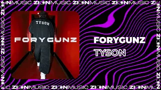 FORYGUNZ - Tyson