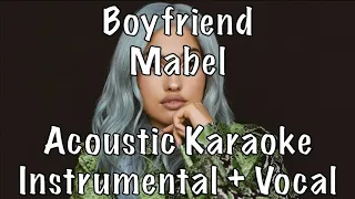 Mabel - Boyfriend acoustic karaoke instrumental plus guide vocal