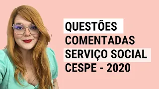 Questões comentadas de Serviço Social para Concursos 2020 | Cespe/Cebraspe
